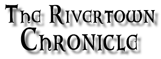 The Rivertown Chronicle